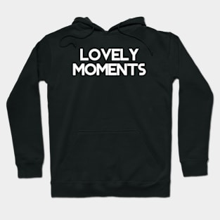 Capturing the Essence of Lovely Moments Hoodie